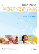 Essentials of Maternity, Newborn, & Women's Health Nursing