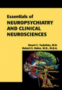 Essentials of Neuropsychiatry and Clinical Neurosciences - Leo, Raphael J, Dr., and Yudofsky, Stuart C, Dr., MD (Editor), and Hales, Robert E, Dr., MD, MBA (Editor)