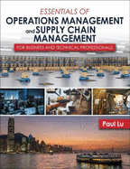 Essentials of Operations Management and Supply Chain Management for Business and Technical Professionals