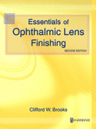 Essentials of Ophthalmic Lens Finishing - Brooks, Clifford W