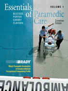 Essentials of Paramedic Care - Canadian Edition, Volume I