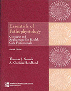 Essentials of Pathophysiology: Concepts and Applications for Health Care Professionals