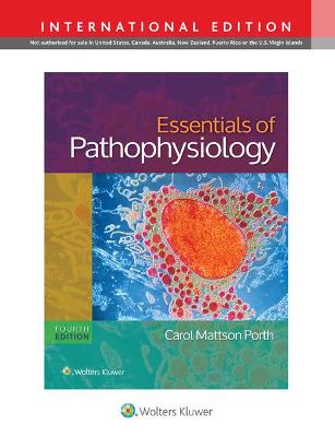 Essentials of Pathophysiology: Concepts of Altered States - Porth, Carol