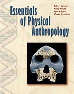 Essentials of Physical Anthropology (Non-Infotrac Version)