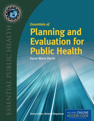 Essentials of Planning and Evaluation for Public Health - Perrin, Karen (Kay) M