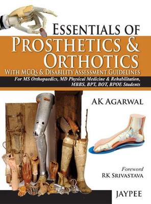 Essentials of Prosthetics and Orthotics with MCQs and Disability Assessment Guidelines - 