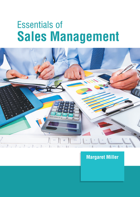 Essentials of Sales Management - Miller, Margaret (Editor)