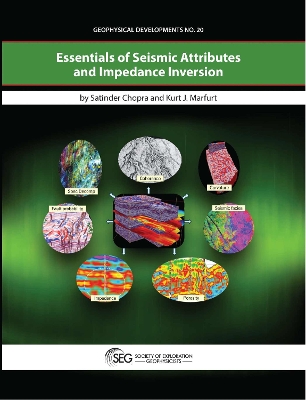 Essentials of Seismic Attributes and Impedance Inversion - Chopra, Satinder, and Marfurt, Kurt J.