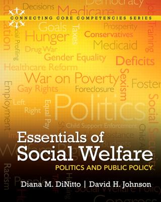 Essentials of Social Welfare: Politics and Public Policy - DiNitto, Diana, and Johnson, David