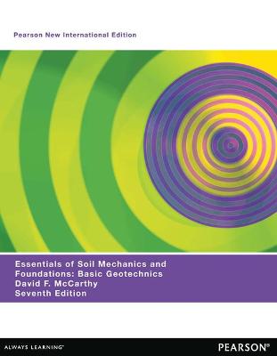Essentials of Soil Mechanics and Foundations: Pearson New International Edition - McCarthy, David