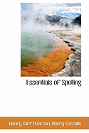 Essentials of Spelling - Pearson, Henry Carr