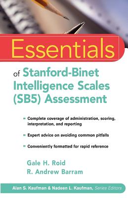 Essentials of Stanford-Binet Intelligence Scales (SB5) Assessment - Roid, Gale H, and Barram, R Andrew