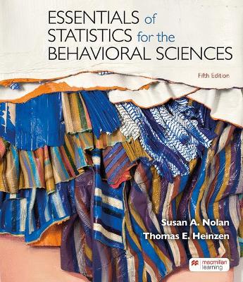 Essentials of Statistics for the Behavioral Sciences - Nolan, Susan A, and Heinzen, Thomas