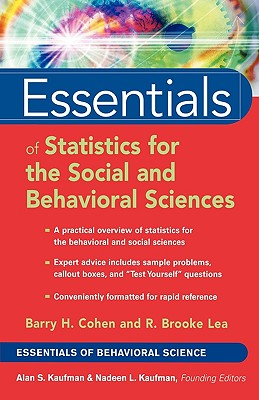 Essentials of Statistics for the Social and Behavioral Sciences - Cohen, Barry H, and Lea, R Brooke