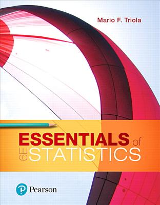 Essentials of Statistics Plus Mylab Statistics with Pearson Etext -- 24 Month Access Card Package - Triola, Mario F