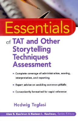 Essentials of TAT and Other Storytelling Techniques Assessment - Teglasi, Hedwig, Ph.D.