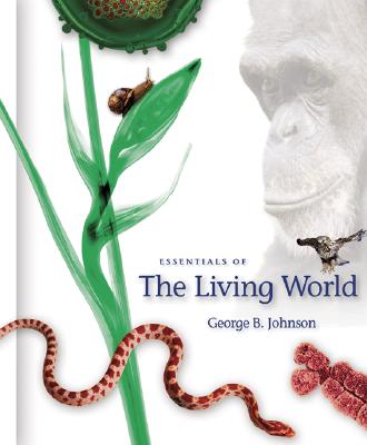 Essentials of the Living World - Johnson, George B