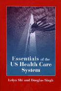 Essentials of the U.S. Health Care System Student Lecture Companion