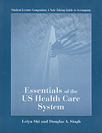 Essentials of the US Health Care System: Student Lecture Companion
