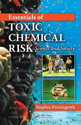 Essentials of Toxic Chemical Risk: Science and Society - Penningroth, Stephen