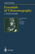 Essentials of Ultrasonography: A Practical Guide - Pickuth, Dirk, and Grover, C a, and McCready, V R (Foreword by)