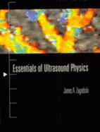 Essentials of Ultrasound Physics - Zagzebski, James A, Ph.D.