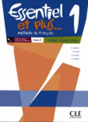 Essentiel et plus: Cahier d'exercices 1 - Butzbach, M, and Is, Z, and Nolla, C M