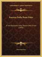 Essenza Della Bona Fides: E Suo Rapporto Colla Teorica Dell Errore (1893)