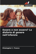 Essere o non essere? La disforia di genere nell'infanzia