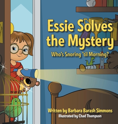 Essie Solves the Mystery: Who's Snoring 'til Morning? - Simmons, Barbara Barash