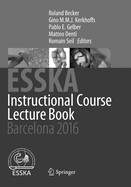 ESSKA Instructional Course Lecture Book: Barcelona 2016