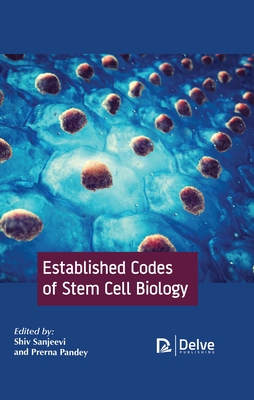 Established Codes of Stem Cell Biology - Sanjeevi, Shiv (Editor), and Pandey, Prerna (Editor)