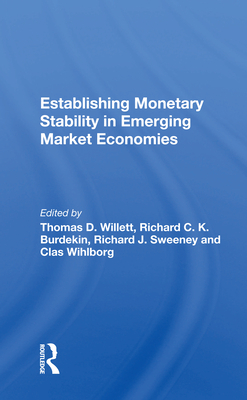 Establishing Monetary Stability in Emerging Market Economies - Willett, Thomas D (Editor)