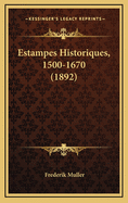Estampes Historiques, 1500-1670 (1892)