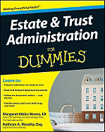 Estate and Trust Administration for Dummies