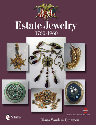 Estate Jewelry: 1760 to 1960 - Cinamon, Diana Sanders