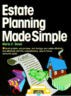 Estate Planning Made Simple - Dowd, Merle E