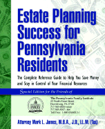 Estate Planning Success for Pennsylvania Residents - James, Mark L, and Greer, Michael (Foreword by)