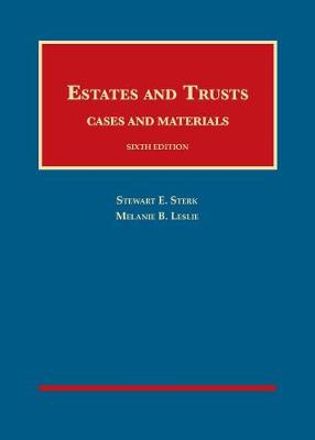 Estates and Trusts: Cases and Materials - CasebookPlus - Sterk, Stewart E., and Leslie, Melanie B.