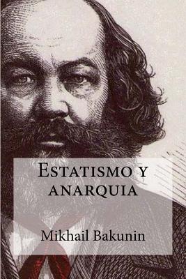 Estatismo y anarquia - Edibooks (Editor), and Bakunin, Mikhail Aleksandrovich