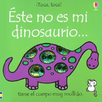 Este No Es Mi Dinosaurio - Watt, Fiona, and EDC Publishing (Creator)