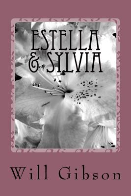 Estella & Sylvia - Gibson, Will