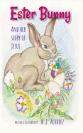 Ester Bunny and her story of Jesus: A Spiritual Journey Easter Story