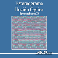 Estereograma Ilusi?n ?ptica 3D: Usa tus Magic Eyes y ve hermosas figuras en 3D, mejora tu visi?n.