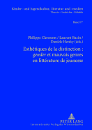 Esth?tiques de la Distinction: Gender? Et Mauvais Genres En Litt?rature de Jeunesse