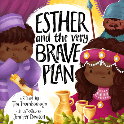 Esther and the Very Brave Plan - Thornborough, Tim