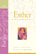 Esther: Becoming a Woman God Can Use
