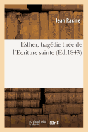 Esther, Trag?die Tir?e de l'?criture Sainte, (?d.1843)