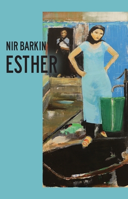 Esther - Barkin, Nir, and Sofian, Simone (Translated by), and Denaburg, Jeff (Translated by)