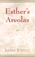 Esther's Areolas - Rapant, Larry